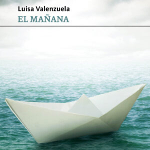 El Mañana. Luisa Valenzuela