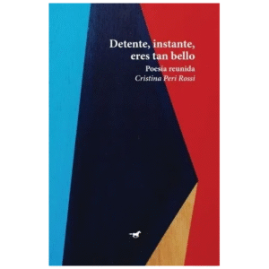 Detente, instante, eres tan bello
