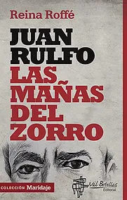 Juan Rulfo. Las mañas del zorro