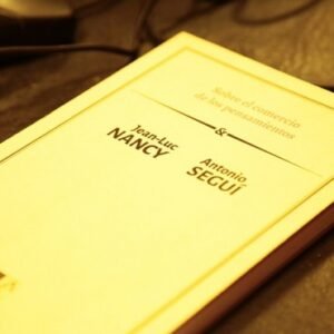 Sobre el comercio de los pensamientos. Antonio Seguí, Jean-Luc Nancy