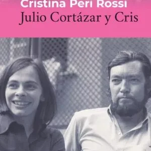 JULIO CORTAZAR Y CRIS