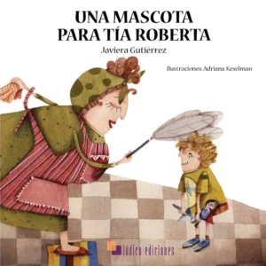 UNA MASCOTA PARA TIA ROBERTA