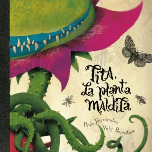 TITA, LA PLANTA MALDITA